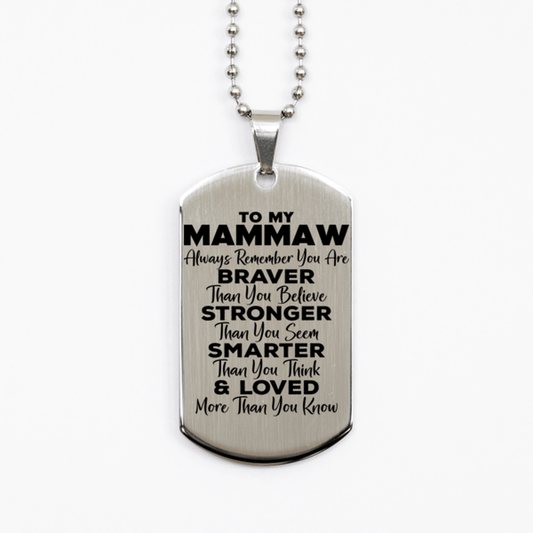 Motivational Mammaw Silver Dog Tag Necklace, Mammaw Always Remember You Are Braver Than You Believe, Best Birthday Gifts for Mammaw