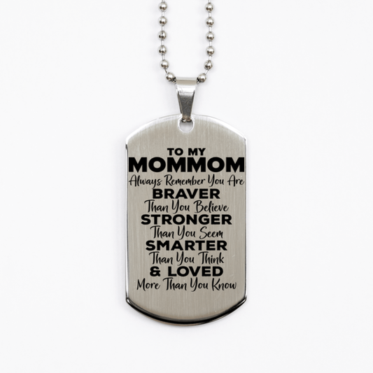 Motivational Mommom Silver Dog Tag Necklace, Mommom Always Remember You Are Braver Than You Believe, Best Birthday Gifts for Mommom