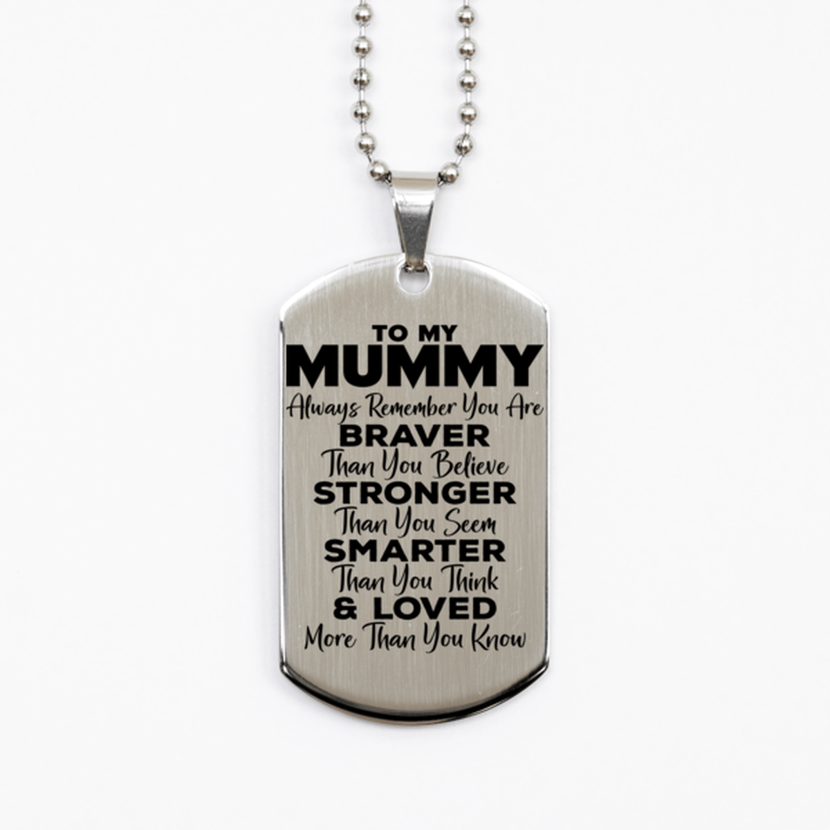 Motivational Mummy Silver Dog Tag Necklace, Mummy Always Remember You Are Braver Than You Believe, Best Birthday Gifts for Mummy