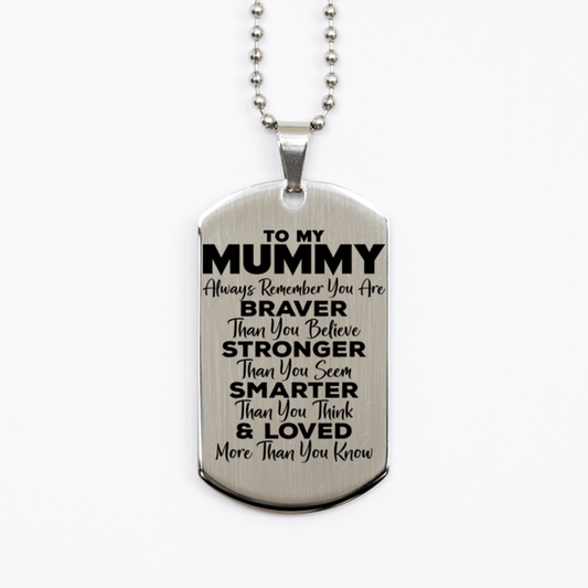 Motivational Mummy Silver Dog Tag Necklace, Mummy Always Remember You Are Braver Than You Believe, Best Birthday Gifts for Mummy