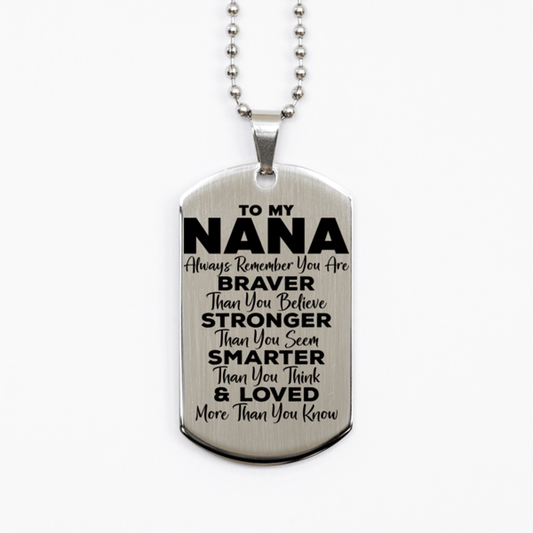 Motivational Nana Silver Dog Tag Necklace, Nana Always Remember You Are Braver Than You Believe, Best Birthday Gifts for Nana