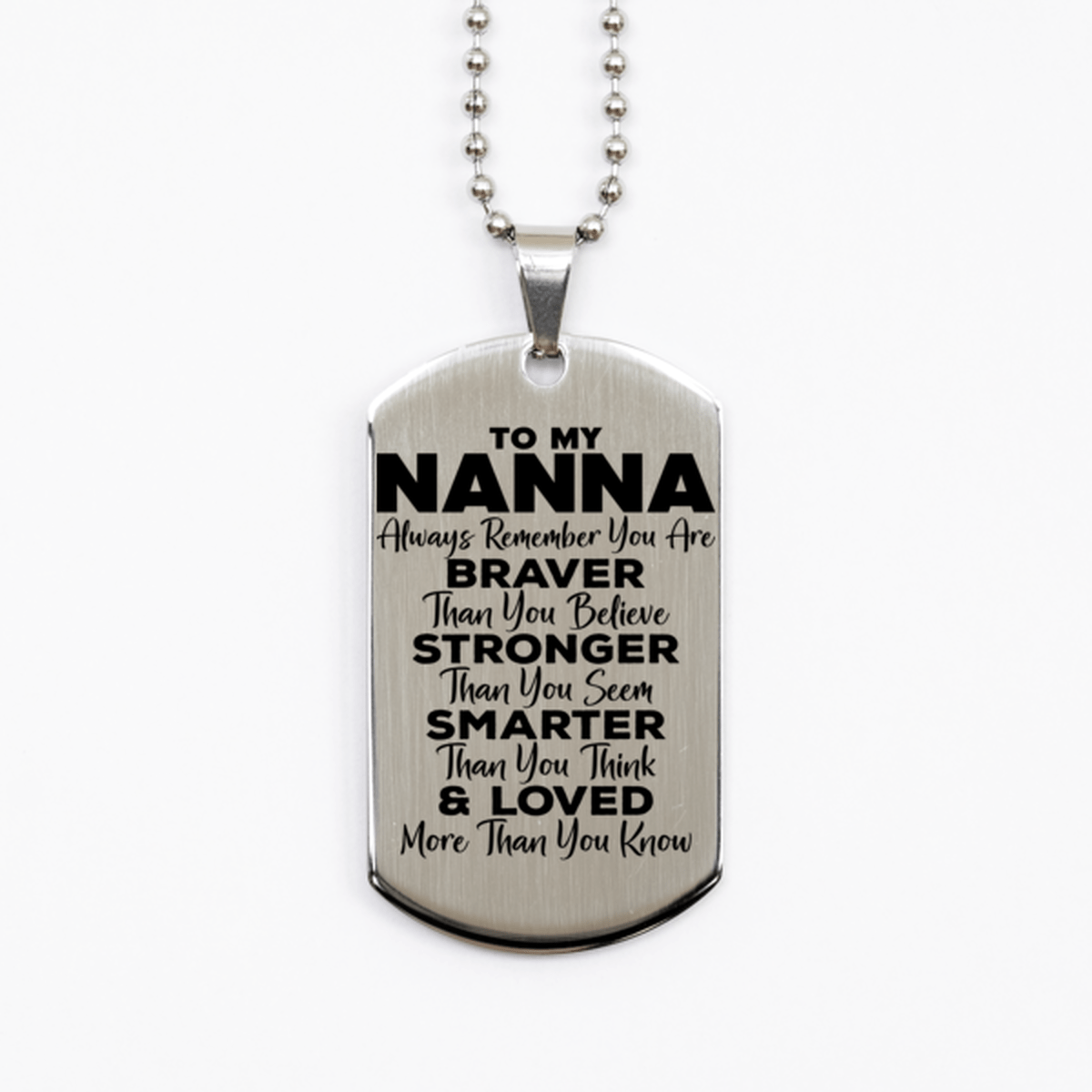 Motivational Nanna Silver Dog Tag Necklace, Nanna Always Remember You Are Braver Than You Believe, Best Birthday Gifts for Nanna