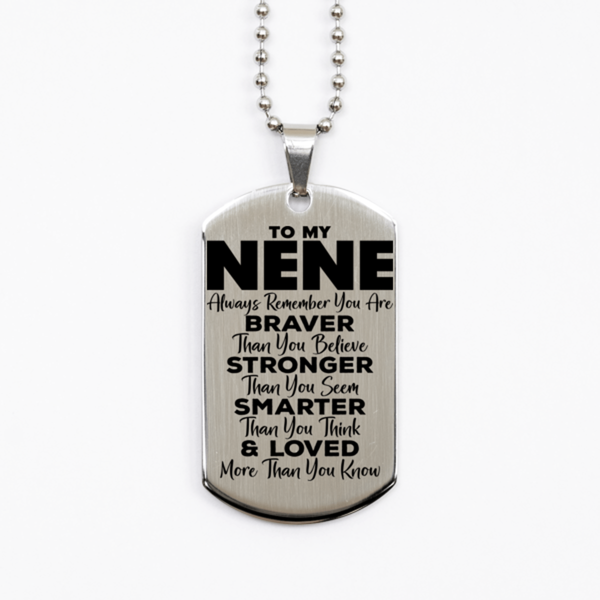 Motivational Nene Silver Dog Tag Necklace, Nene Always Remember You Are Braver Than You Believe, Best Birthday Gifts for Nene