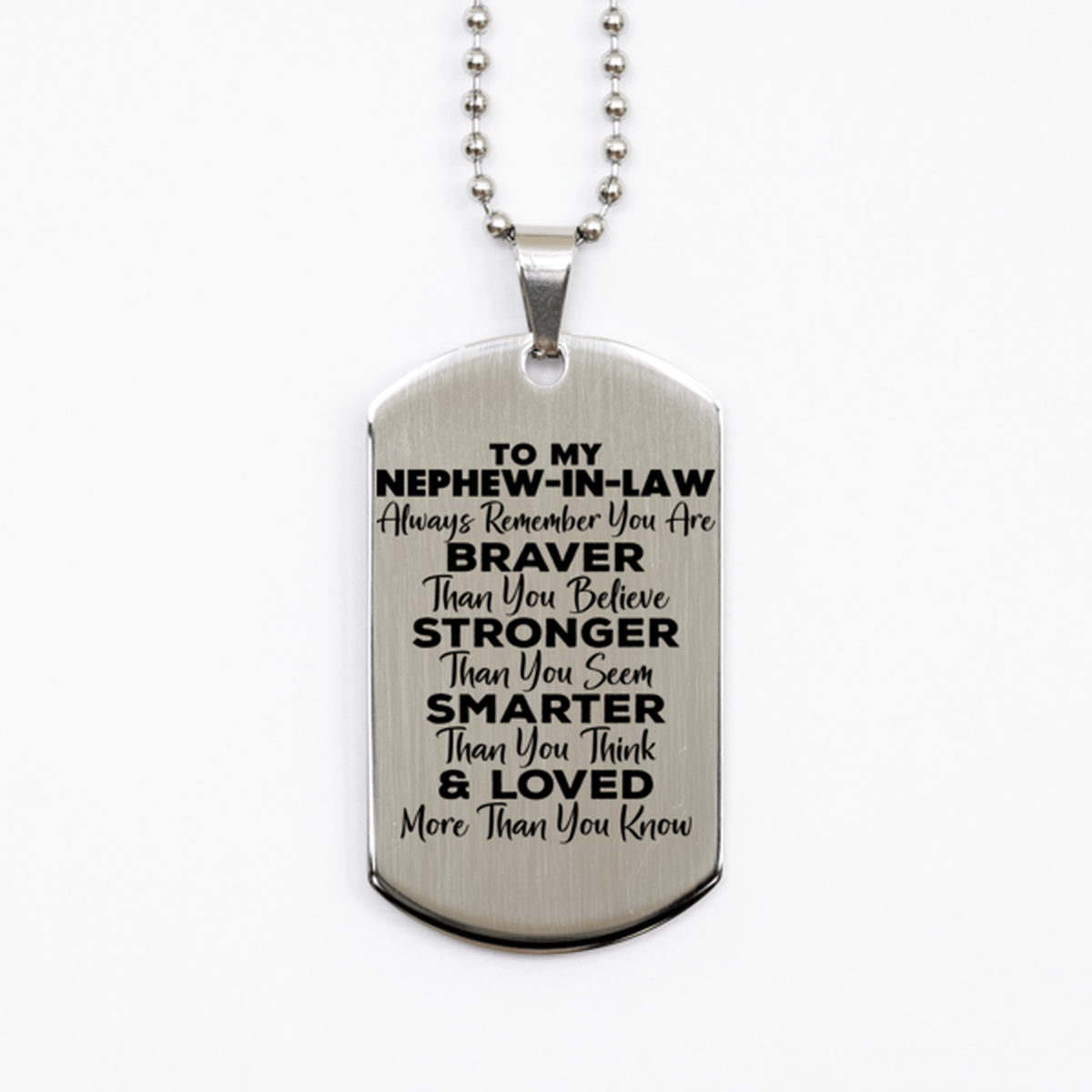 Motivational Nephew-in-law Silver Dog Tag Necklace, Nephew-in-law Always Remember You Are Braver Than You Believe, Best Birthday Gifts for Nephew-in-law