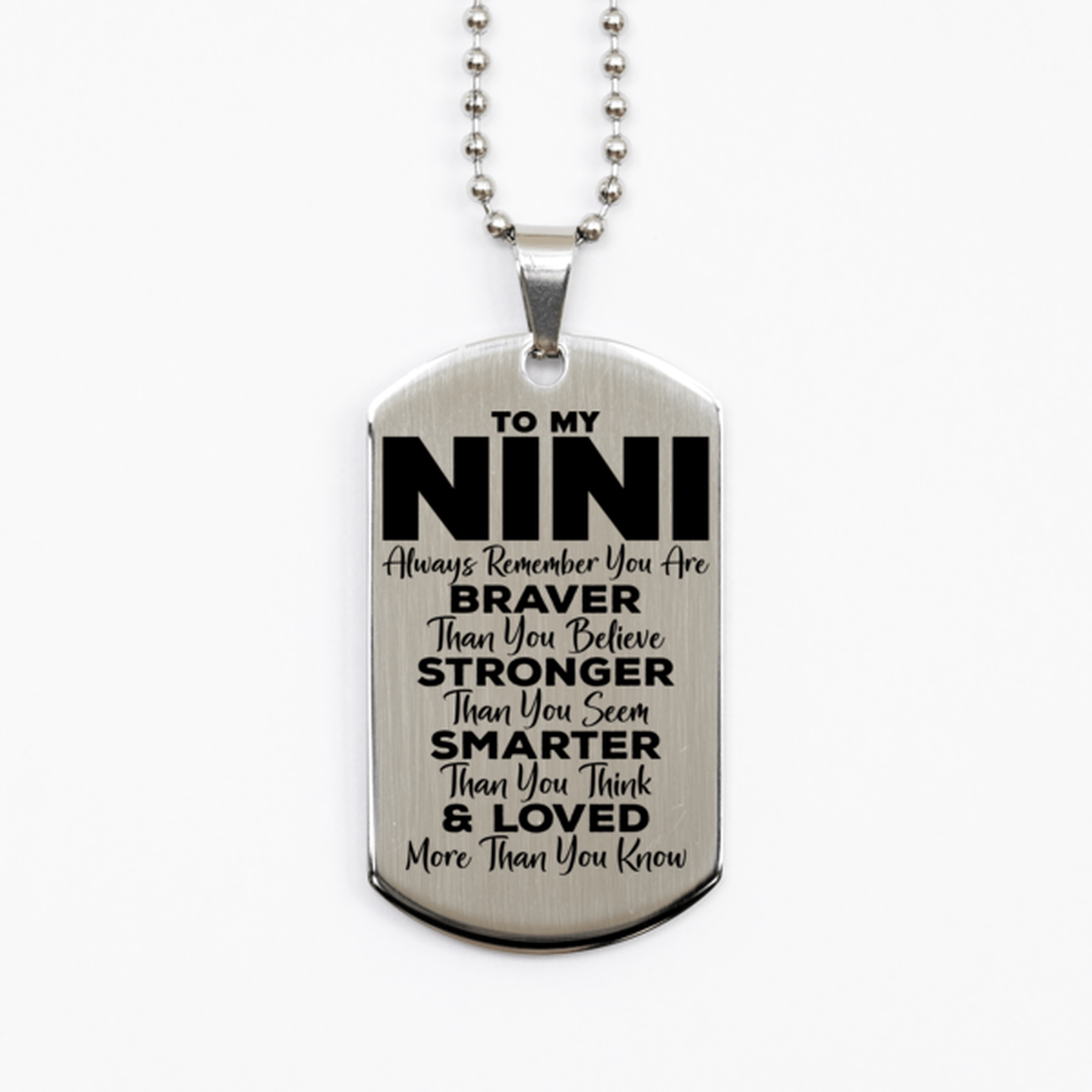 Motivational Nini Silver Dog Tag Necklace, Nini Always Remember You Are Braver Than You Believe, Best Birthday Gifts for Nini