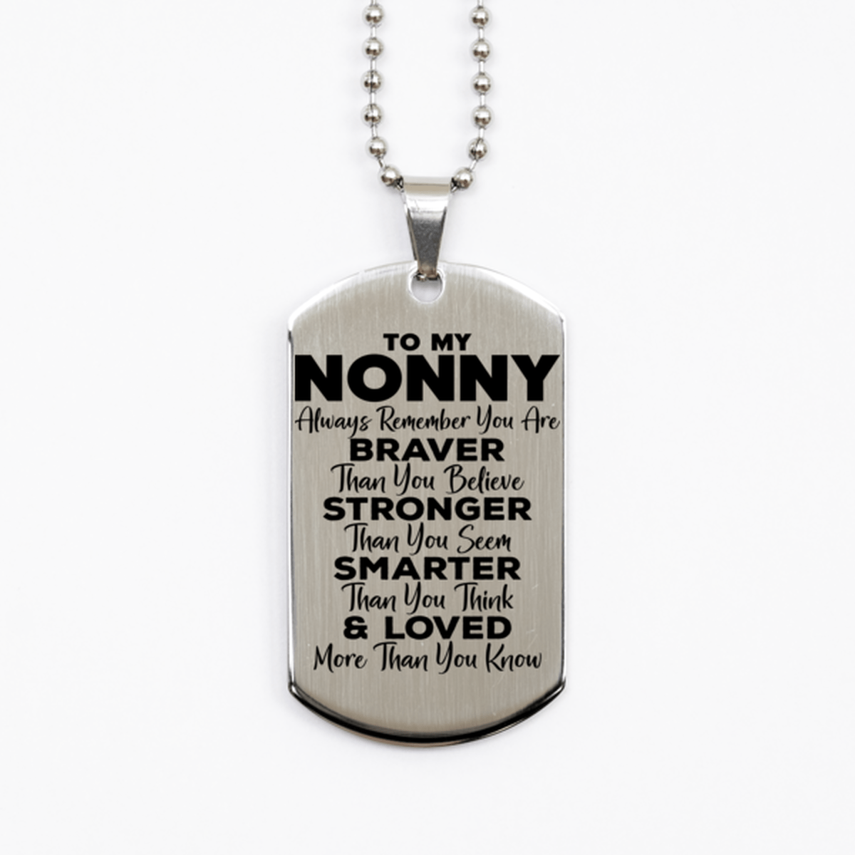 Motivational Nonny Silver Dog Tag Necklace, Nonny Always Remember You Are Braver Than You Believe, Best Birthday Gifts for Nonny