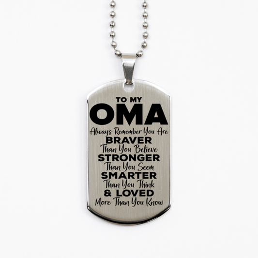 Motivational Oma Silver Dog Tag Necklace, Oma Always Remember You Are Braver Than You Believe, Best Birthday Gifts for Oma