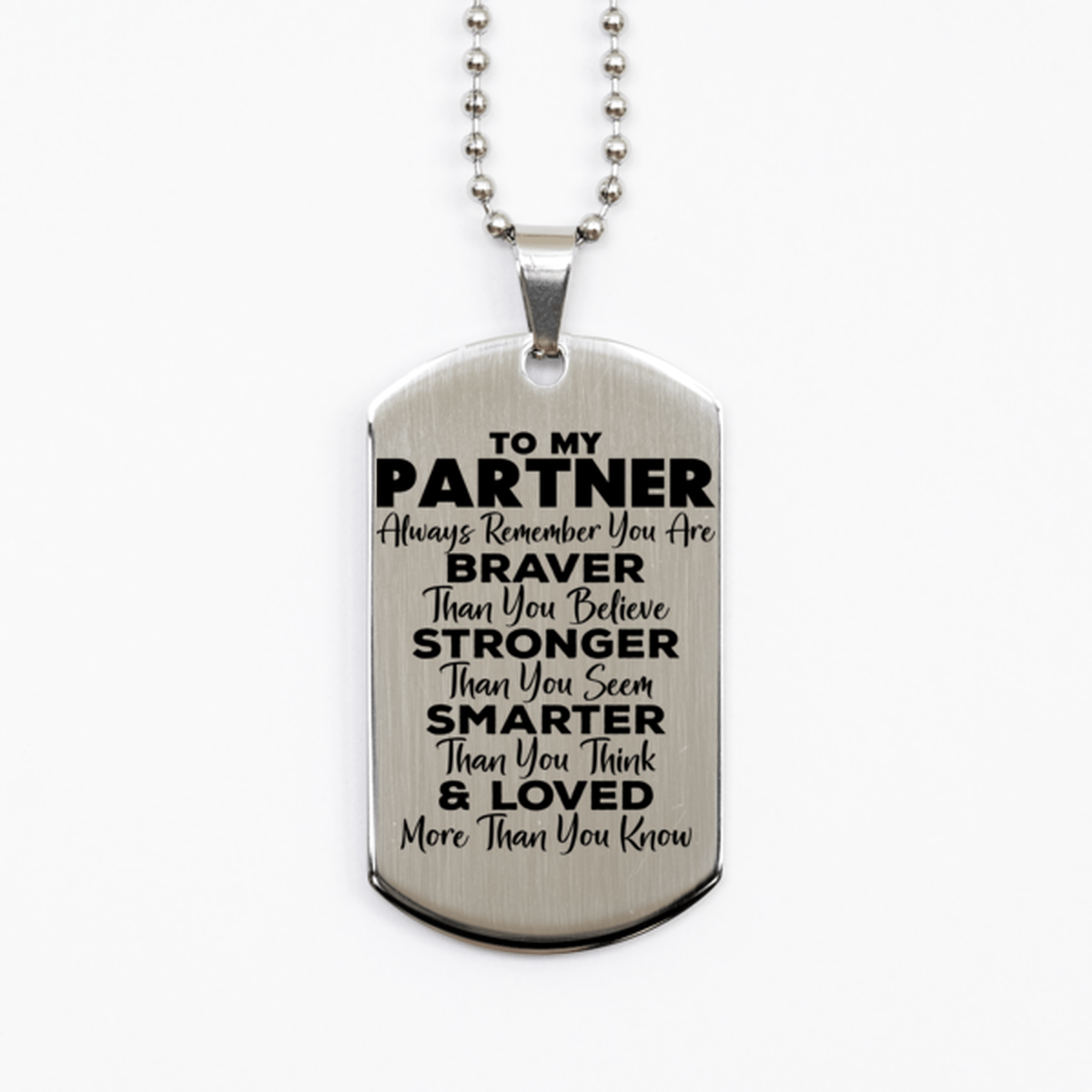 Motivational Partner Silver Dog Tag Necklace, Partner Always Remember You Are Braver Than You Believe, Best Birthday Gifts for Partner