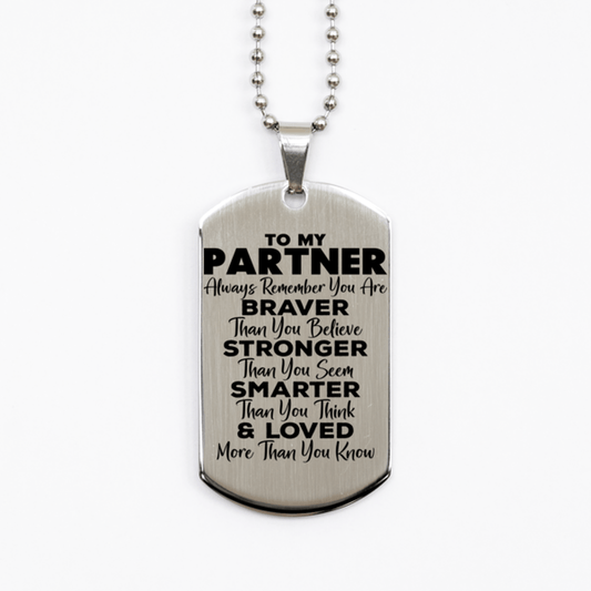 Motivational Partner Silver Dog Tag Necklace, Partner Always Remember You Are Braver Than You Believe, Best Birthday Gifts for Partner