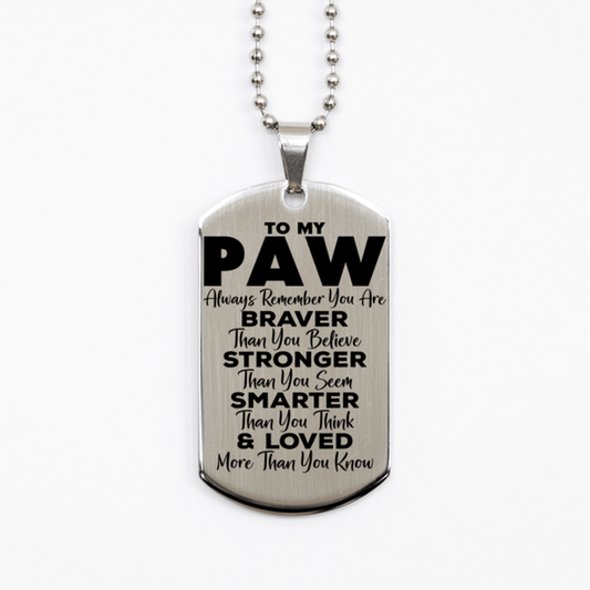 Motivational Paw Silver Dog Tag Necklace, Paw Always Remember You Are Braver Than You Believe, Best Birthday Gifts for Paw