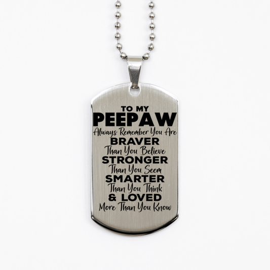 Motivational Peepaw Silver Dog Tag Necklace, Peepaw Always Remember You Are Braver Than You Believe, Best Birthday Gifts for Peepaw