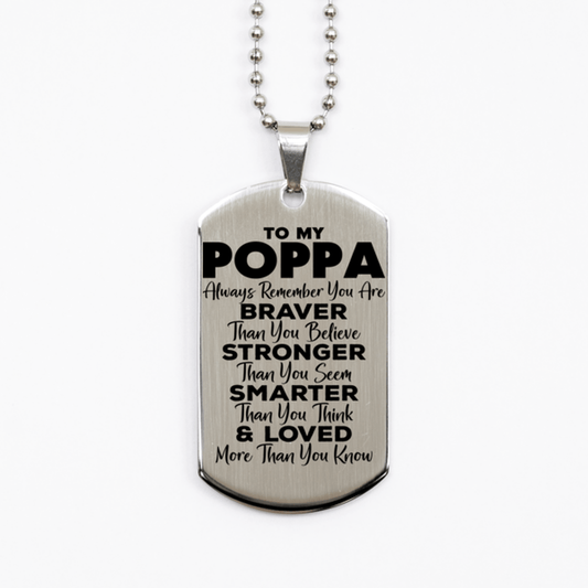 Motivational Poppa Silver Dog Tag Necklace, Poppa Always Remember You Are Braver Than You Believe, Best Birthday Gifts for Poppa