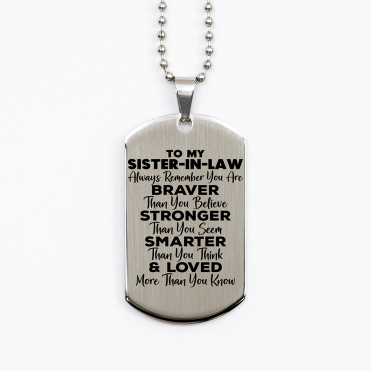 Motivational Sister-in-law Silver Dog Tag Necklace, Sister-in-law Always Remember You Are Braver Than You Believe, Best Birthday Gifts for Sister-in-law