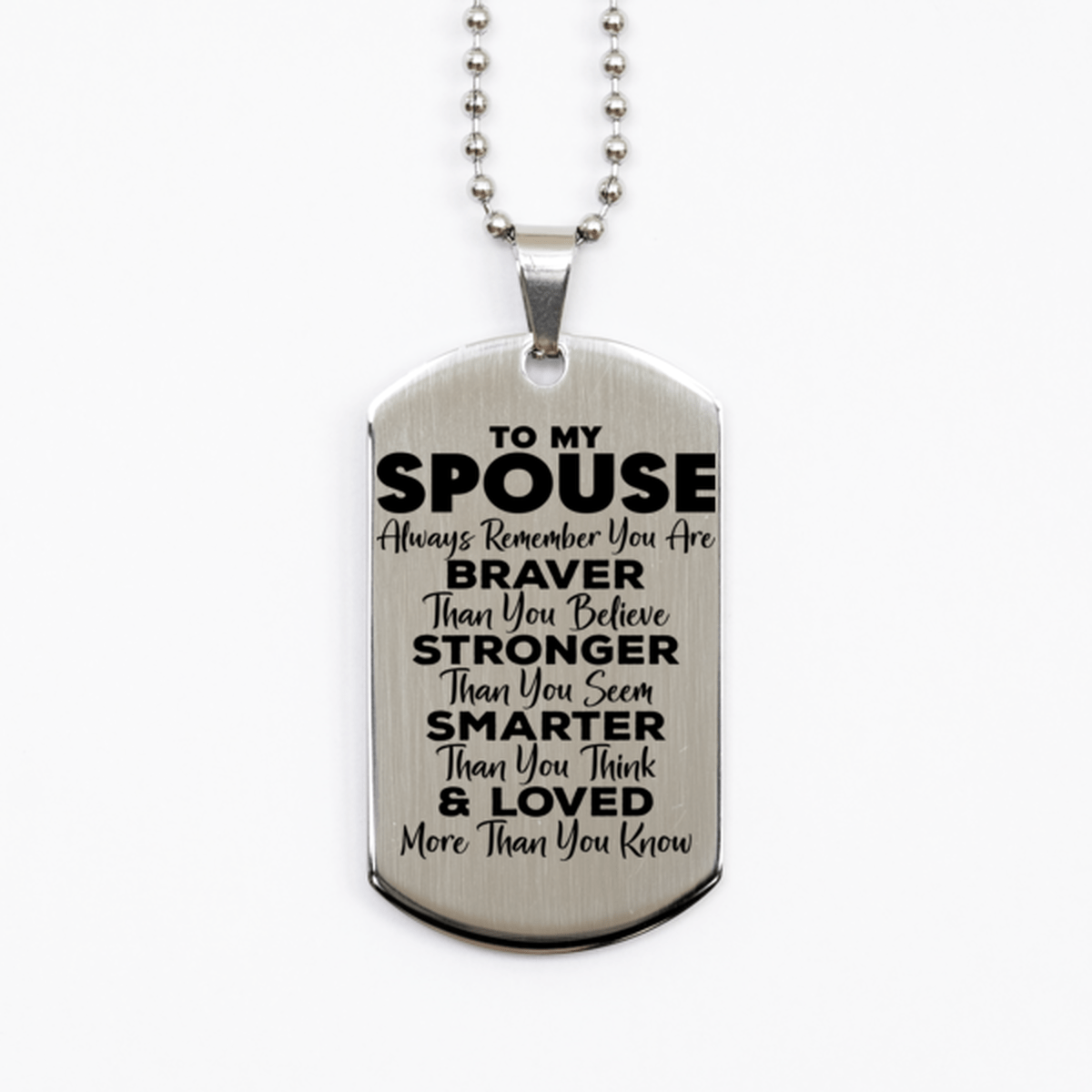 Motivational Spouse Silver Dog Tag Necklace, Spouse Always Remember You Are Braver Than You Believe, Best Birthday Gifts for Spouse