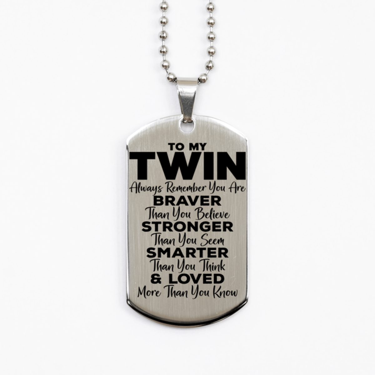 Motivational Twin Silver Dog Tag Necklace, Twin Always Remember You Are Braver Than You Believe, Best Birthday Gifts for Twin
