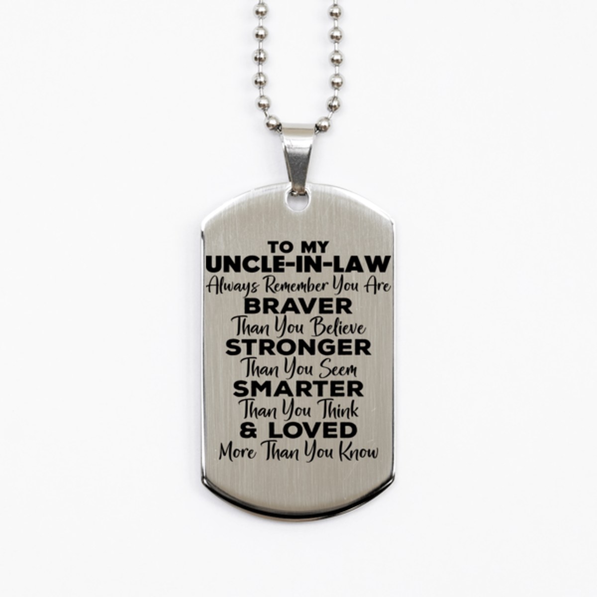 Motivational Uncle-in-law Silver Dog Tag Necklace, Uncle-in-law Always Remember You Are Braver Than You Believe, Best Birthday Gifts for Uncle-in-law