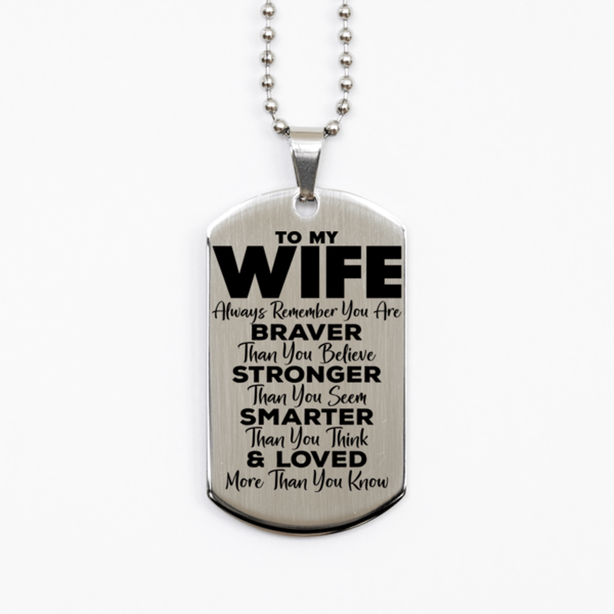 Motivational Wife Silver Dog Tag Necklace, Wife Always Remember You Are Braver Than You Believe, Best Birthday Gifts for Wife