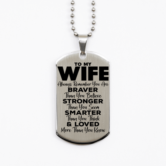 Motivational Wife Silver Dog Tag Necklace, Wife Always Remember You Are Braver Than You Believe, Best Birthday Gifts for Wife