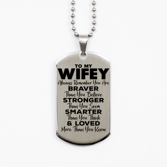 Motivational Wifey Silver Dog Tag Necklace, Wifey Always Remember You Are Braver Than You Believe, Best Birthday Gifts for Wifey