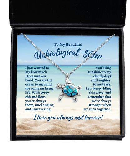 To My Unbiological Sister Opal Sea Turtle Necklace - Gift for Mothers Day, Birthday, Wedding, Christmas - Gift for Stepsister, Sister-in-Law
