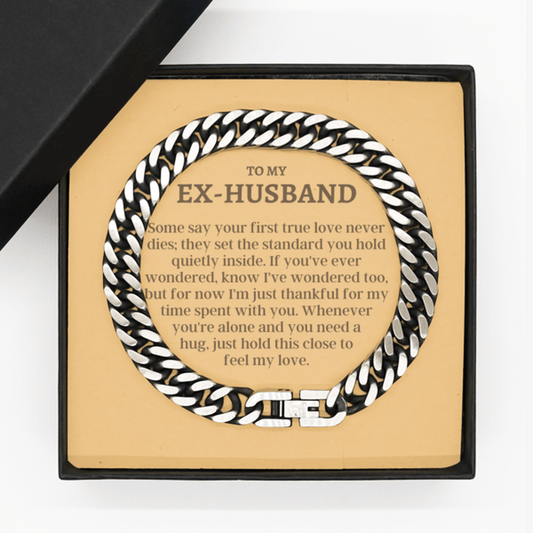 To My Ex-Husband Cuban Link Chain Bracelet - Divorce Gift - First True Love - Divorce Jewelry for Ex - Ex-Husband Birthday, Christmas