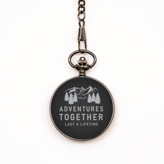 Adventures Together Last a Lifetime - Engraved Black Pocket Watch Wedding Gift - Anniversary Gift for Husband, Boyfriend, Fiance