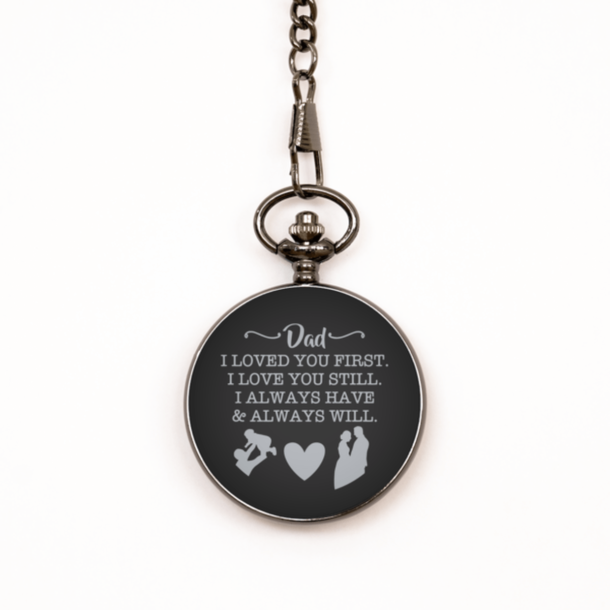 Father of the Bride Black Pocket Watch - Gift for Dad - Wedding Gift from Bride - I Loved You First - Dad Gift from Daughter