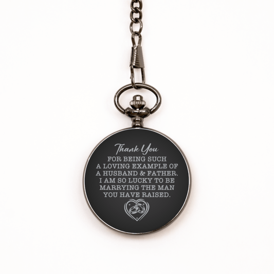 Father of the Groom Black Pocket Watch, Gift for Father-in-Law - Wedding Gift from Bride - Gift from Daughter-in-Law - A Loving Example