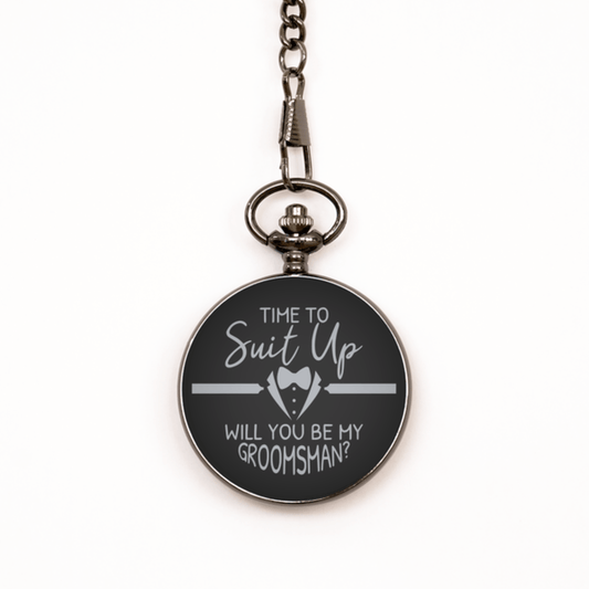 Time to Suit Up Will You Be My Groomsman Black Pocket Watch - Groomsman Proposal Gift - Wedding Gift for Groomsman