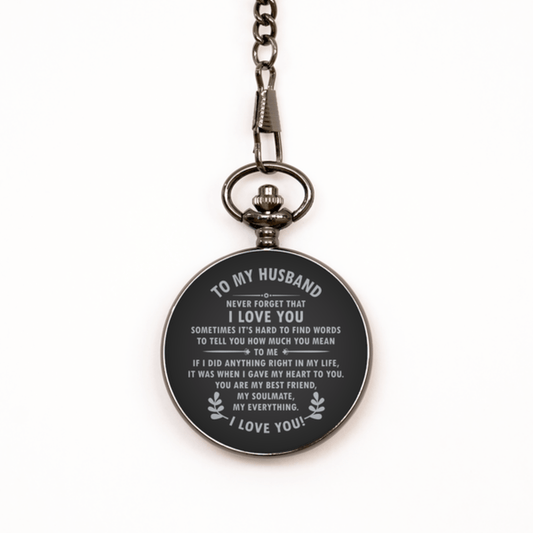 To My Husband Black Pocket Watch - Never Forget That I Love You - Anniversary, Wedding, Valentine's Day, Christmas Birthday Gift