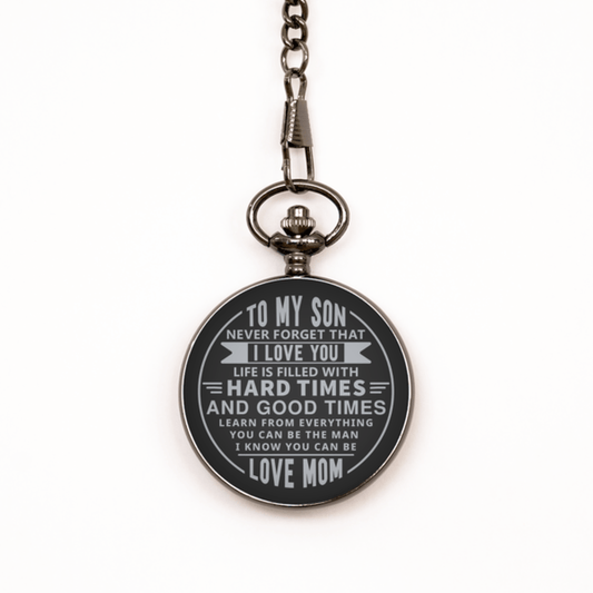To My Son Black Pocket Watch - Gift from Mom - Motivational Gift for Son Graduation, Birthday, Christmas, Father's Day, Wedding