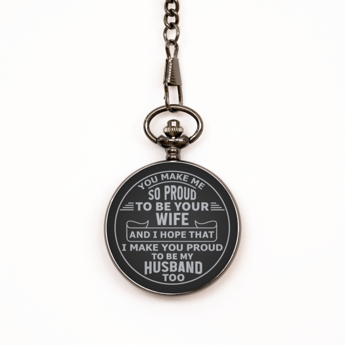Proud to Be Your Wife Black Pocket Watch - Gift for Husband - Gift from Wife - Anniversary, Wedding, Valentine's Day, Birthday Gift