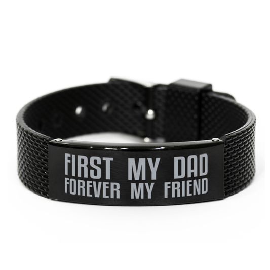 Unique Dad Black Shark Mesh Bracelet, First My Dad Forever My Friend, Best Gift for Dad Fathers Day, Birthday, Christmas