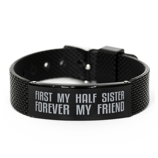Unique Half Sister Black Shark Mesh Bracelet, First My Half Sister Forever My Friend, Best Gift for Half Sister Birthday, Christmas