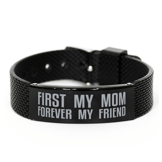 Unique Mom Black Shark Mesh Bracelet, First My Mom Forever My Friend, Best Gift for Mom Mothers Day, Birthday, Christmas