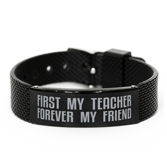 Unique Teacher Black Shark Mesh Bracelet, First My Teacher Forever My Friend, Best Gift for Teacher Birthday, Christmas