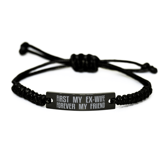 Unique Ex-wife Engraved Rope Bracelet, First My Ex-wife Forever My Friend, Best Gift for Ex-wife Mothers Day, Birthday, Christmas