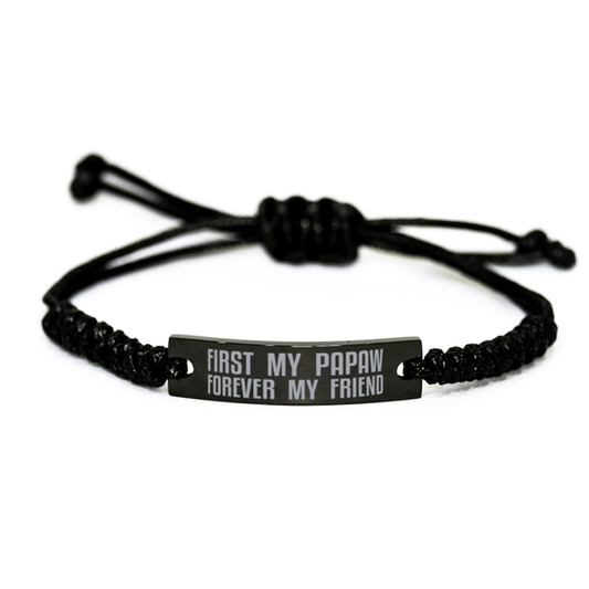 Unique Papaw Engraved Rope Bracelet, First My Papaw Forever My Friend, Best Gift for Papaw Fathers Day, Birthday, Christmas