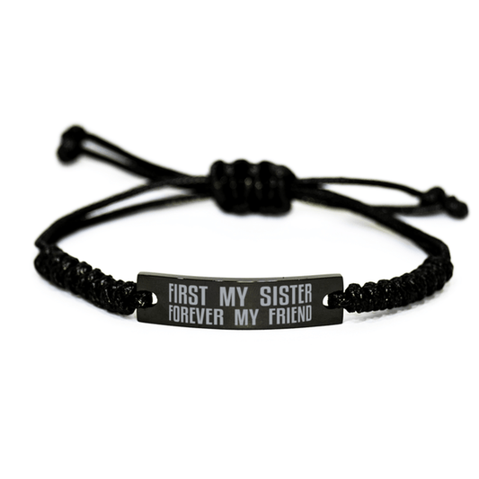 Unique Sister Engraved Rope Bracelet, First My Sister Forever My Friend, Best Gift for Sister Birthday, Christmas