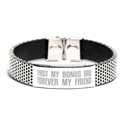 Unique Bonus Dad Stainless Steel Bracelet, First My Bonus Dad Forever My Friend, Best Gift for Stepdad Father-in-Law Fathers Day, Birthday, Christmas