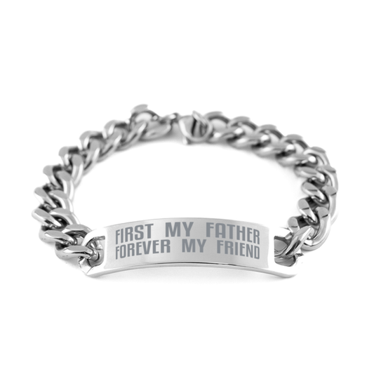 Unique Father Cuban Link Chain Bracelet, First My Father Forever My Friend, Best Gift for Father Fathers Day, Birthday, Christmas