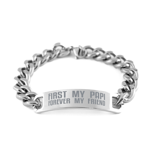 Unique Papi Cuban Link Chain Bracelet, First My Papi Forever My Friend, Best Gift for Papi Fathers Day, Birthday, Christmas