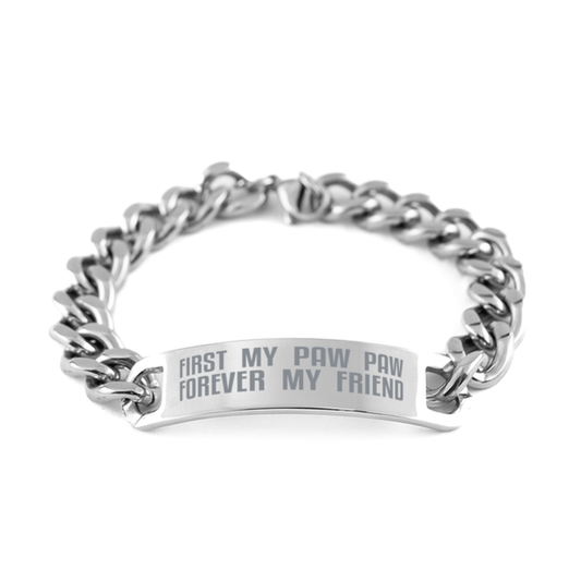 Unique Paw Paw Cuban Link Chain Bracelet, First My Paw Paw Forever My Friend, Best Gift for Paw Paw Fathers Day, Birthday, Christmas