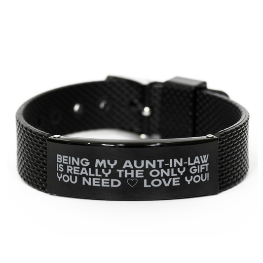 Funny Aunt-in-law Black Shark Mesh Bracelet, Being My Aunt-in-law Is Really the Only Gift You Need, Best Birthday Gifts for Aunt-in-law