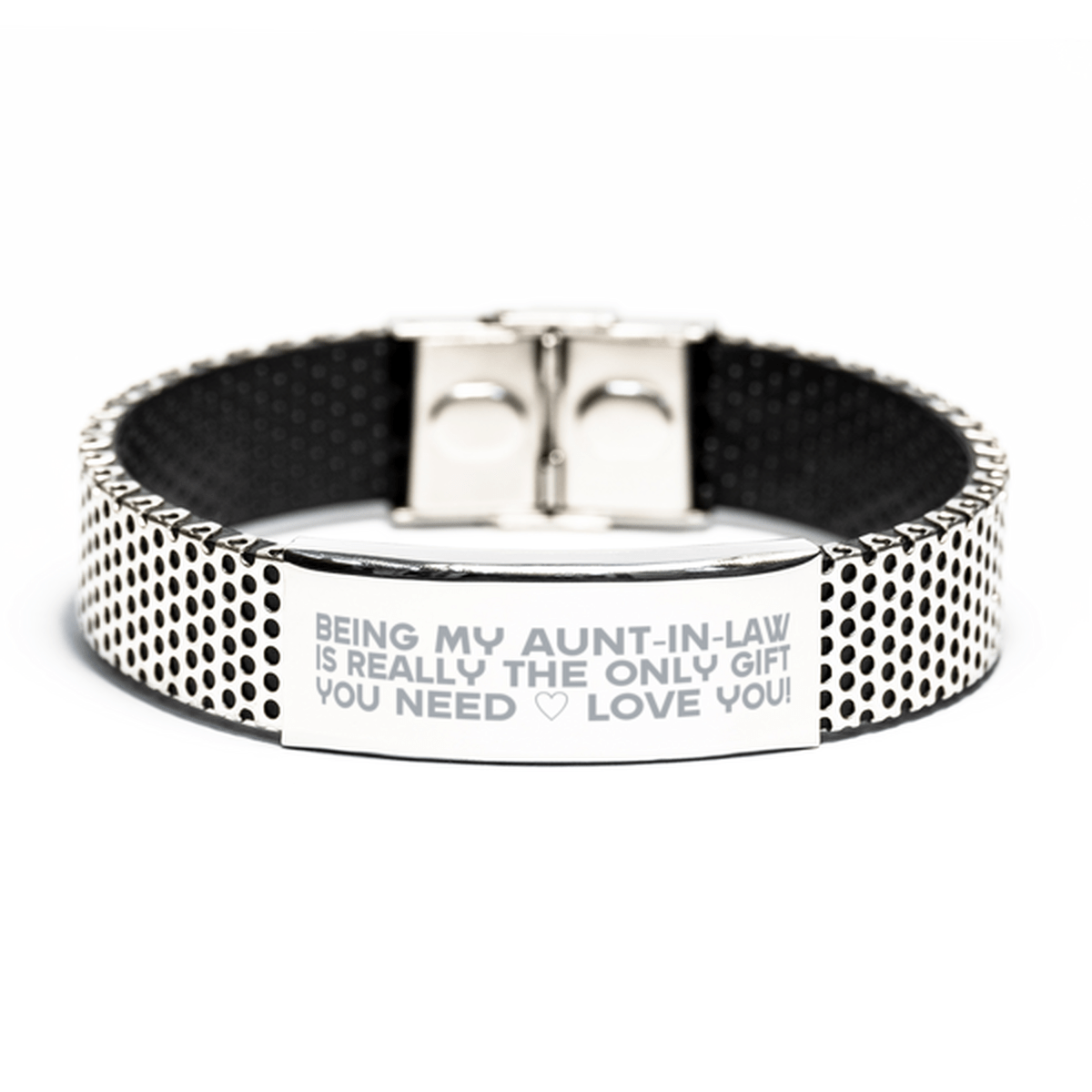 Funny Aunt-in-law Stainless Steel Bracelet, Being My Aunt-in-law Is Really the Only Gift You Need, Best Birthday Gifts for Aunt-in-law