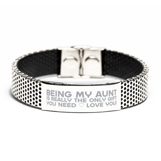 Funny Aunt Stainless Steel Bracelet, Being My Aunt Is Really the Only Gift You Need, Best Birthday Gifts for Aunt