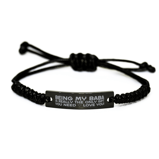 Funny Baba Engraved Rope Bracelet, Being My Baba Is Really the Only Gift You Need, Best Birthday Gifts for Baba