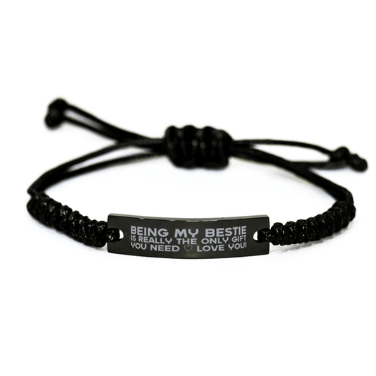 Funny Bestie Engraved Rope Bracelet, Being My Bestie Is Really the Only Gift You Need, Best Birthday Gifts for Bestie