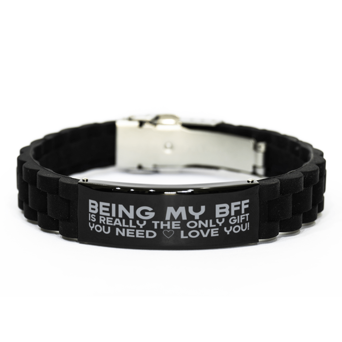 Funny BFF Bracelet, Being My BFF Is Really the Only Gift You Need, Best Birthday Gifts for BFF