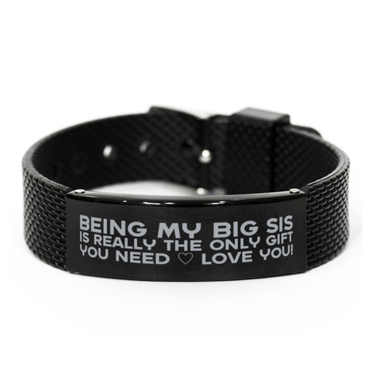 Funny Big Sis Black Shark Mesh Bracelet, Being My Big Sis Is Really the Only Gift You Need, Best Birthday Gifts for Big Sis